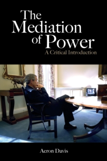 The Mediation of Power : A Critical Introduction