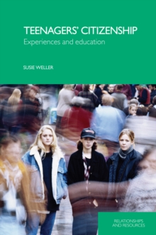 Teenagers' Citizenship : Experiences and Education