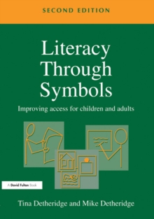 Literacy Through Symbols : Improving Access for Children and Adults