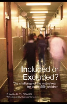 Included or Excluded? : The Challenge of the Mainstream for Some SEN Children