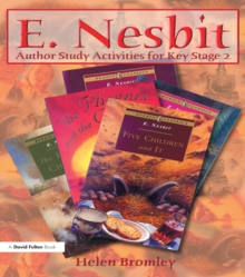 E Nesbit : Author Study Activities for Key Stage 2