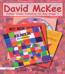 David McKee : Author Study Activities for Key Stage 1