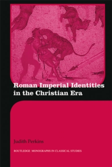 Roman Imperial Identities in the Early Christian Era