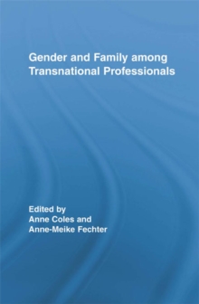 Gender and Family Among Transnational Professionals