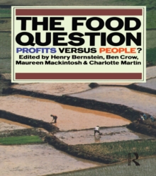 The Food Question : Profits Versus People