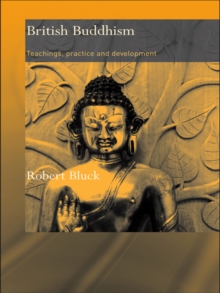 British Buddhism : Teachings, Practice and Development