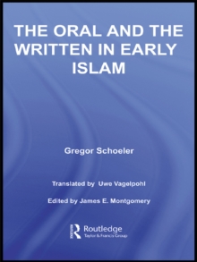 The Oral and the Written in Early Islam