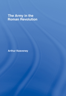 The Army in the Roman Revolution