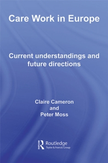 Care Work in Europe : Current Understandings and Future Directions