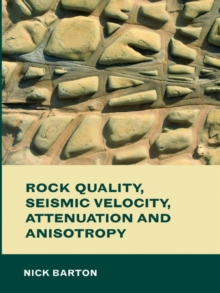 Rock Quality, Seismic Velocity, Attenuation and Anisotropy