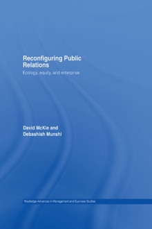 Reconfiguring Public Relations : Ecology, Equity and Enterprise