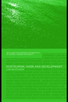 Ecotourism, NGOs and Development : A Critical Analysis