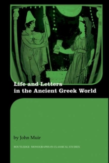 Life and Letters in the Ancient Greek World