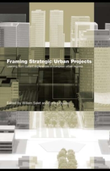 Framing Strategic Urban Projects : Learning from current experiences in European urban regions