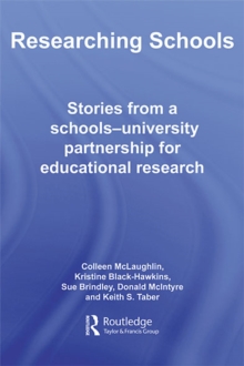 Researching Schools : Stories from a Schools-University Partnership for Educational Research