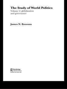 The Study of World Politics : Volume 2: Globalization and Governance