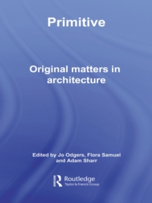 Primitive : Original Matters in Architecture