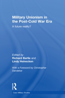 Military Unionism In The Post-Cold War Era : A Future Reality?