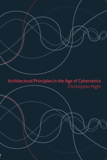 Architectural Principles in the Age of Cybernetics