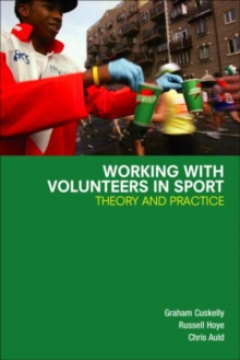 Working with Volunteers in Sport : Theory and Practice