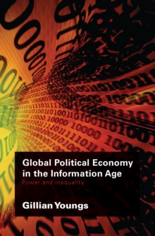 Global Political Economy in the Information Age : Power and Inequality