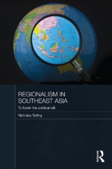 Regionalism in Southeast Asia : To foster the political will