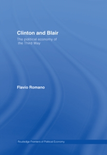 Clinton and Blair : The Political Economy of the Third Way