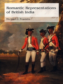 Romantic Representations of British India