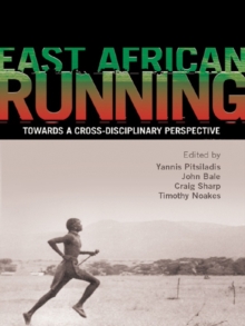 East African Running : Toward a Cross-Disciplinary Perspective