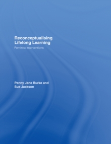 Reconceptualising Lifelong Learning : Feminist Interventions