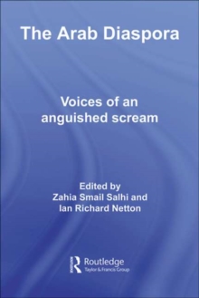 The Arab Diaspora : Voices of an Anguished Scream