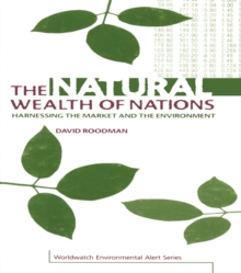 The Natural Wealth of Nations : Harnessing the Market and the Environment