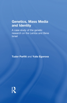 Genetics, Mass Media and Identity : A Case Study of the Genetic Research on the Lemba