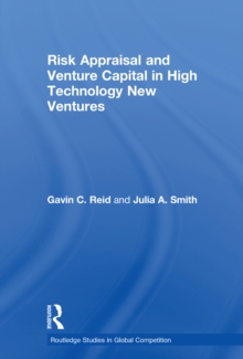 Risk Appraisal and Venture Capital in High Technology New Ventures