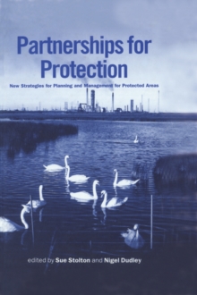 Partnerships for Protection : New Strategies for Planning and Management for Protected Areas