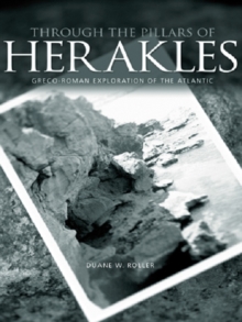 Through the Pillars of Herakles : Greco-Roman Exploration of the Atlantic