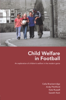 Child Welfare in Football : An Exploration of Children's Welfare in the Modern Game