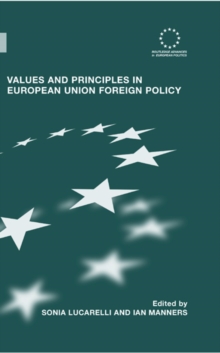 Values and Principles in European Union Foreign Policy