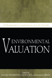 Environmental Valuation : A Worldwide Compendium of Case Studies