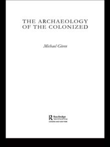 The Archaeology of the Colonized