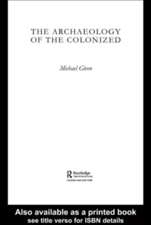 The Archaeology of the Colonized