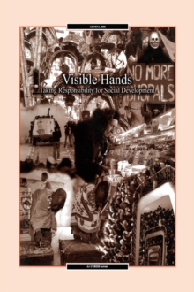 Visible Hands : Taking Responsibility for Social Development