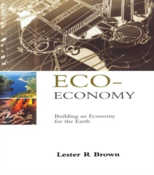 Eco-Economy : Building an Economy for the Earth