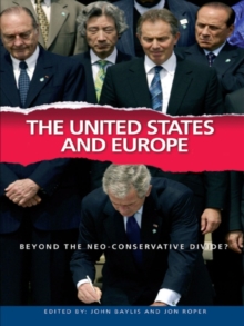 The United States and Europe : Beyond the Neo-Conservative Divide?