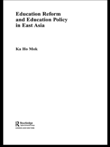 Education Reform and Education Policy in East Asia