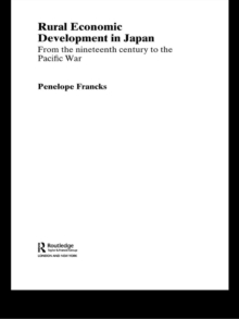 Rural Economic Development in Japan : From the Nineteenth Century to the Pacific War