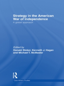 Strategy in the American War of Independence : A Global Approach