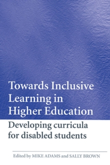 Towards Inclusive Learning in Higher Education : Developing Curricula for Disabled Students