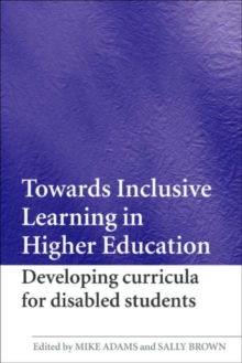 Towards Inclusive Learning in Higher Education : Developing Curricula for Disabled Students