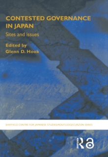 Contested Governance in Japan : Sites and Issues